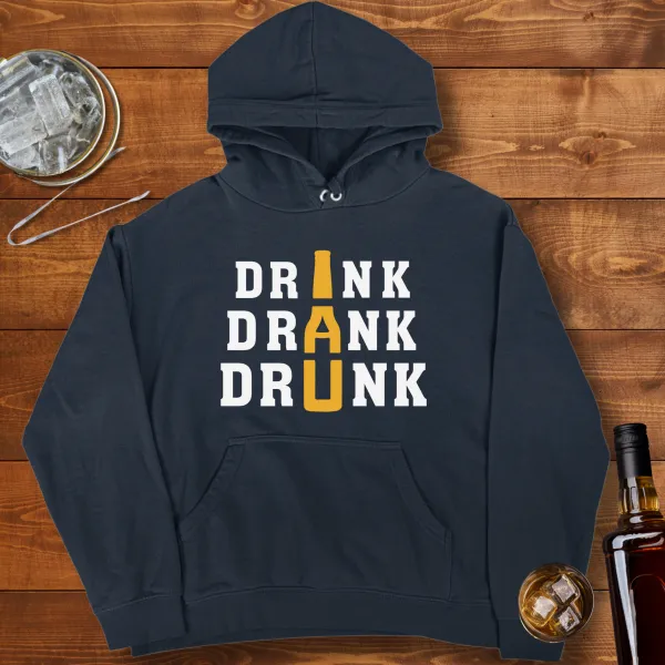 Drink Drank Drunk Graphic Pullover Hoodie