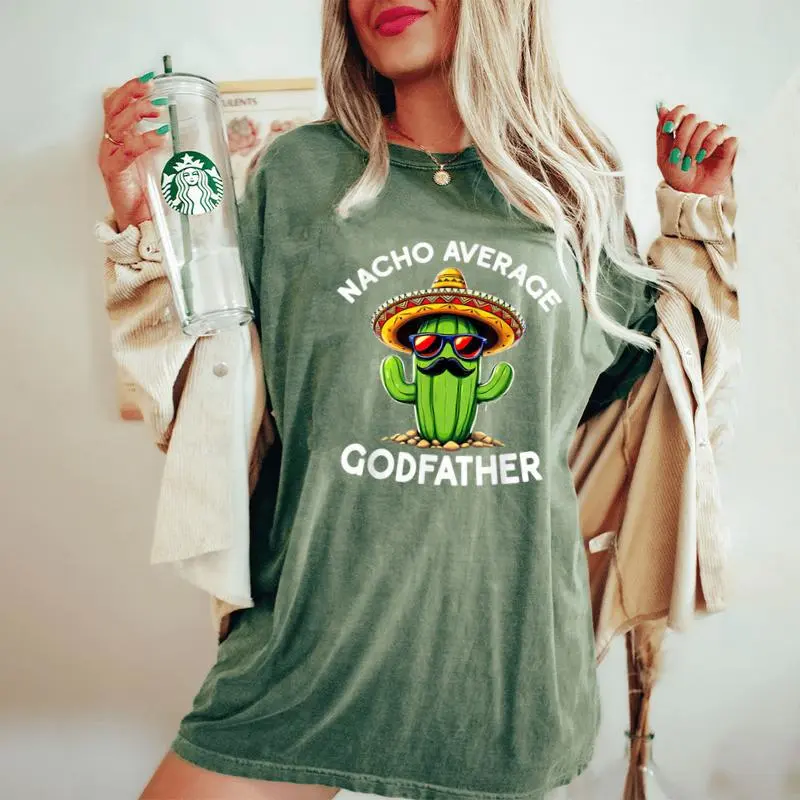 Nacho Average Godfather Uncle Godfather Sarcastic Women's Oversized Comfort T-Shirt