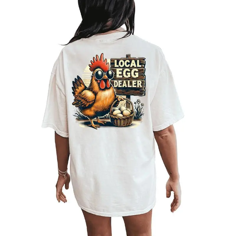 Local Egg Dealer Chicken Farmer Farm Chicken Women's Oversized Comfort T-Shirt Back Print