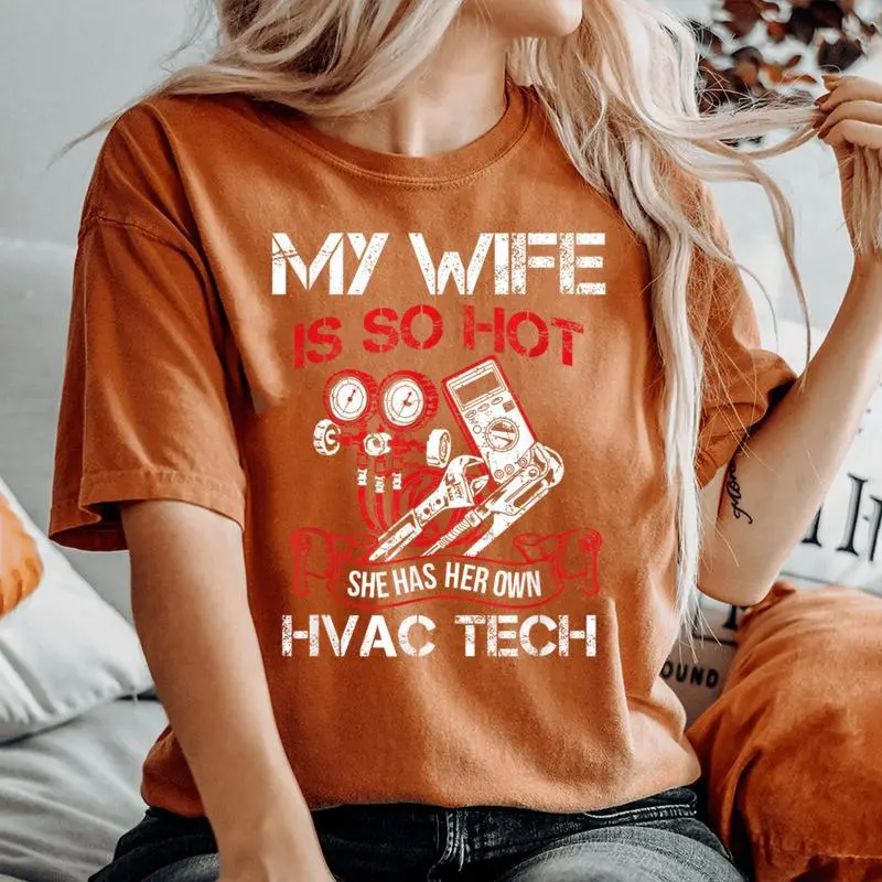 Wife So Hot Have Her Own Hvactech Hvactechnician Ac Repair Women's Oversized Comfort T-Shirt