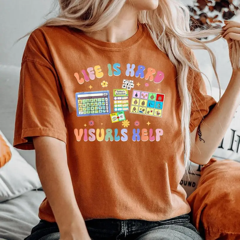 Life Is Hard Visuals Help Special Education Teacher Sped Women's Oversized Comfort T-Shirt