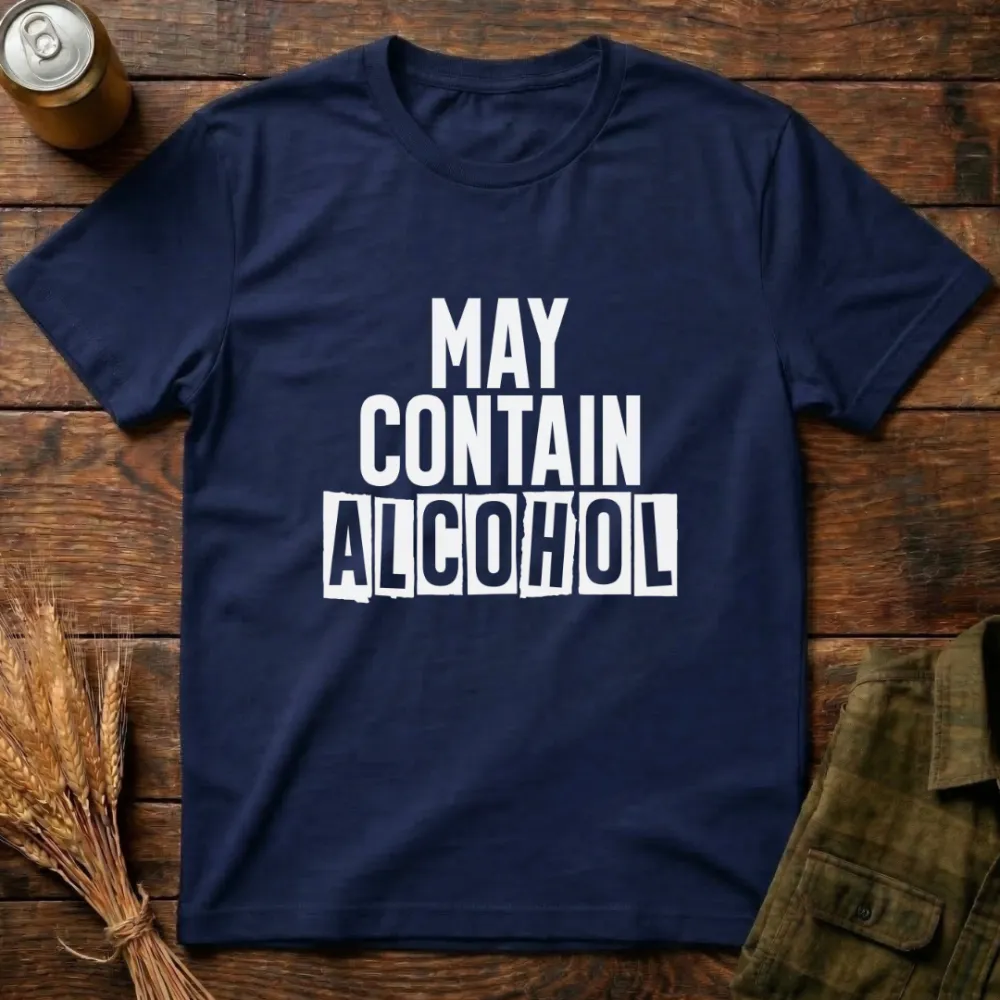 May Contain Alcohol Graphic Cotton T-Shirt