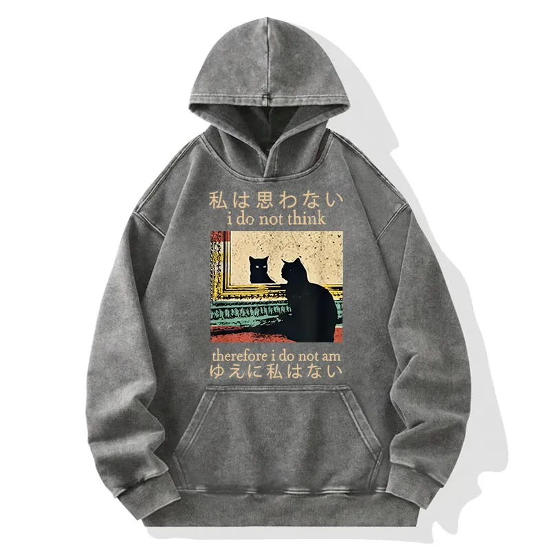 I Do Not Think Therefore Am Washed Hoodie
