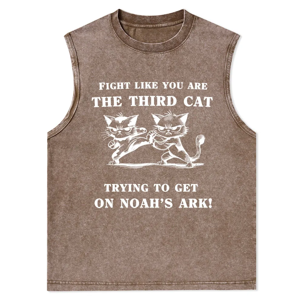 Fight Like You Are The Third Cat Trying To Get On Noah's Ark Christian Washed Tank Top
