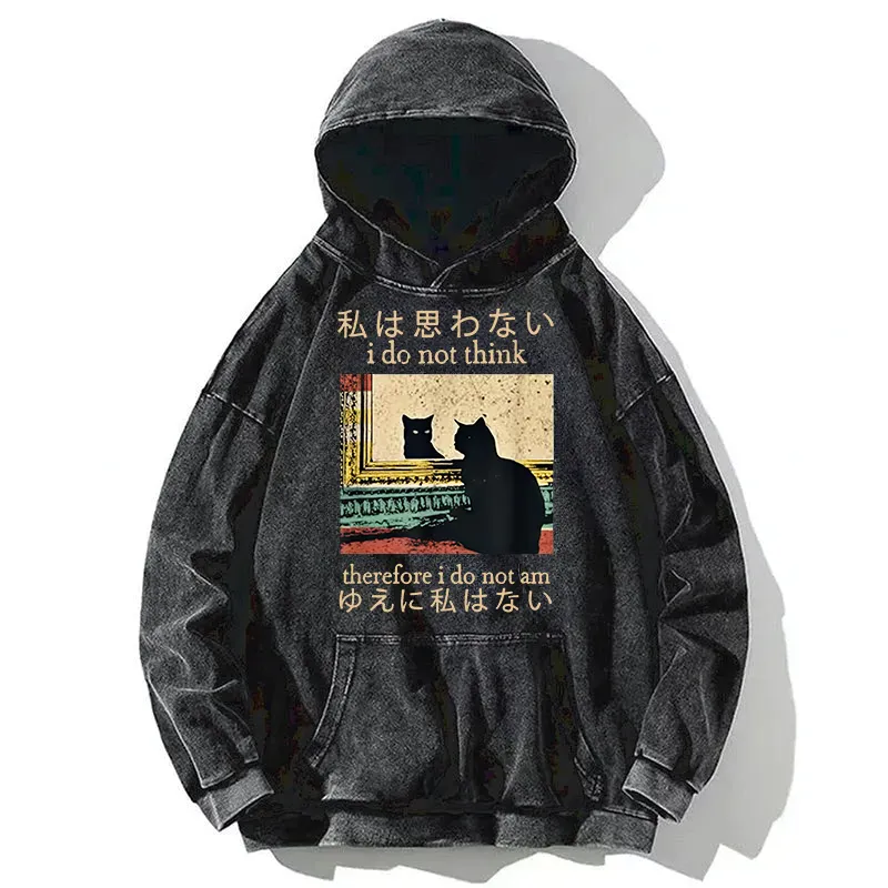 I Do Not Think Therefore Am Washed Hoodie