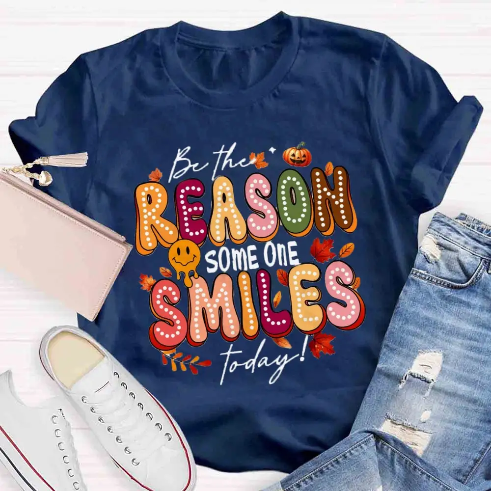 Be The Reason Someone Smiles Today Fall Vibes T-Shirt