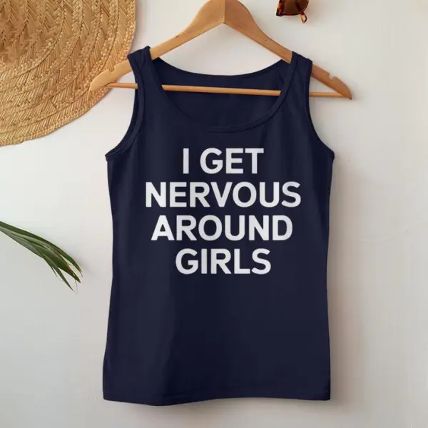 I Get Nervous Around Girls Women Tank Top