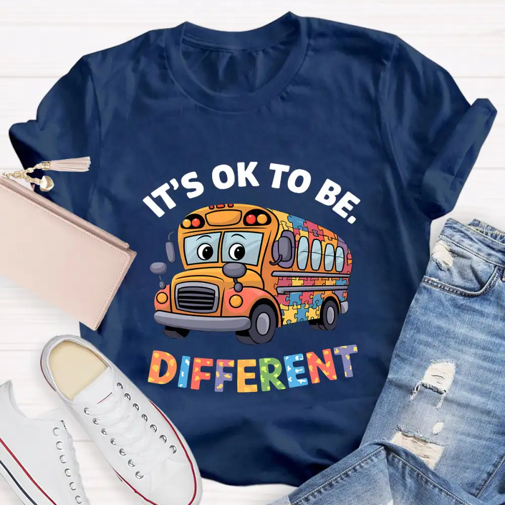 It'S Ok To Be Different School Bus Teacher T-Shirt