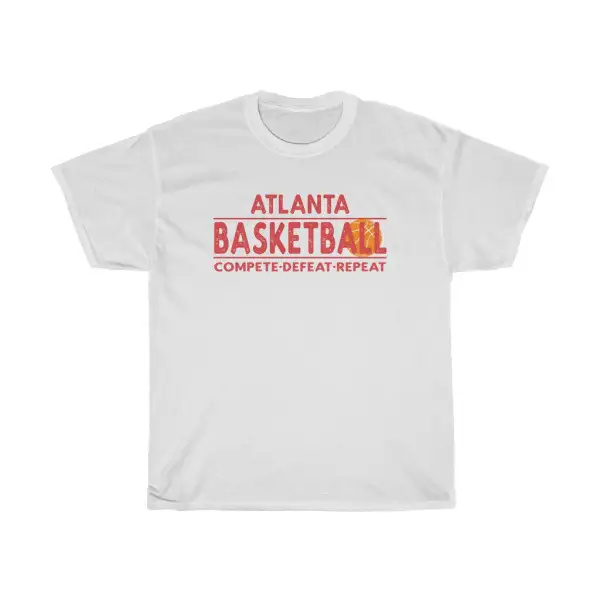 Atlanta Basketball - Compete Defeat Repeat