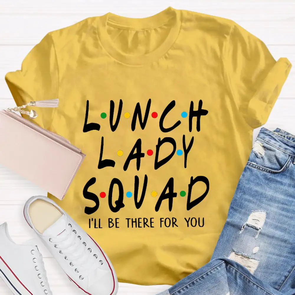 Lunch Lady Squad Teacher T-Shirt