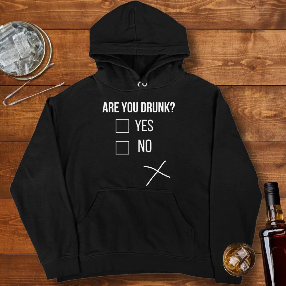 Are You Drunk Graphic Pullover Hoodie