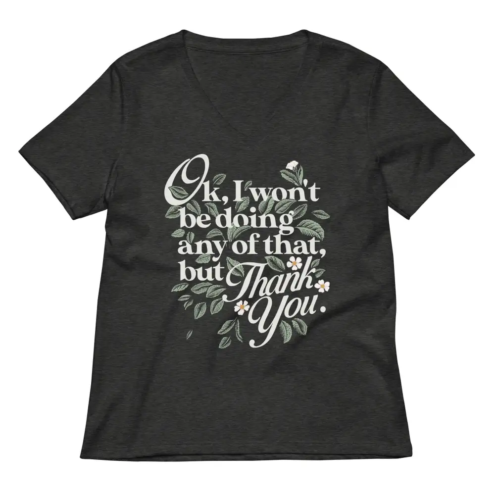 Polite Decline V Neck Tee