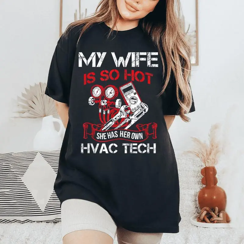 Wife So Hot Have Her Own Hvactech Hvactechnician Ac Repair Women's Oversized Comfort T-Shirt