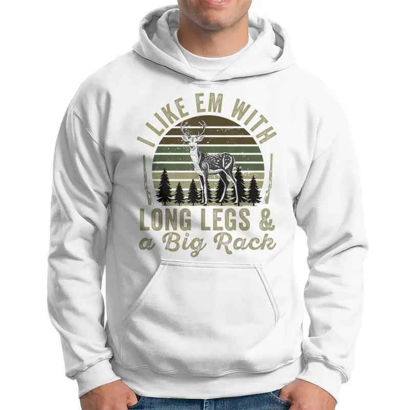 I Like Em With Long Legs And A Big Rack Deer Hunting Hunter Hoodie