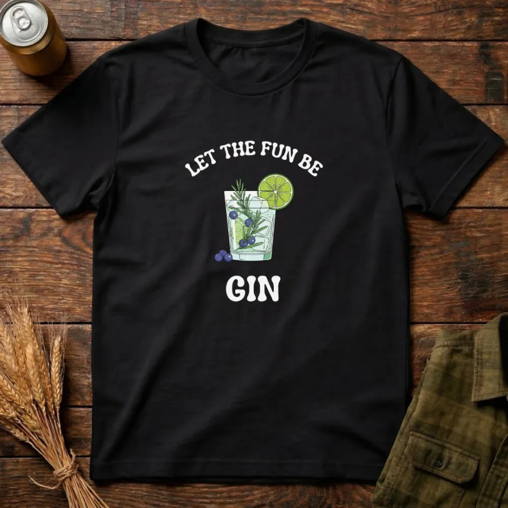 Let The Fun Be-Gin Graphic Cotton T-Shirt