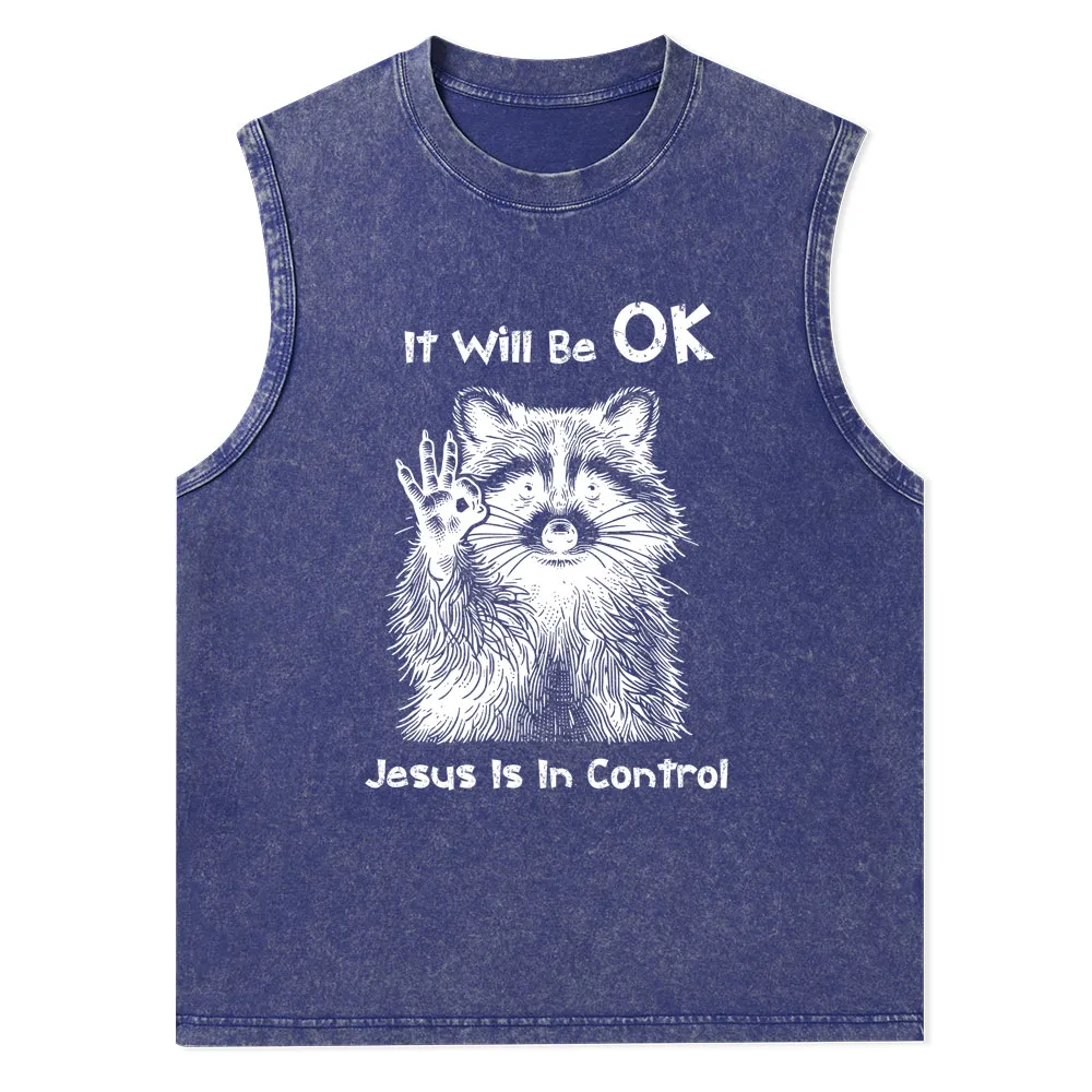 It Will Be OK Jesus Is In Control Christian Washed Tank Top
