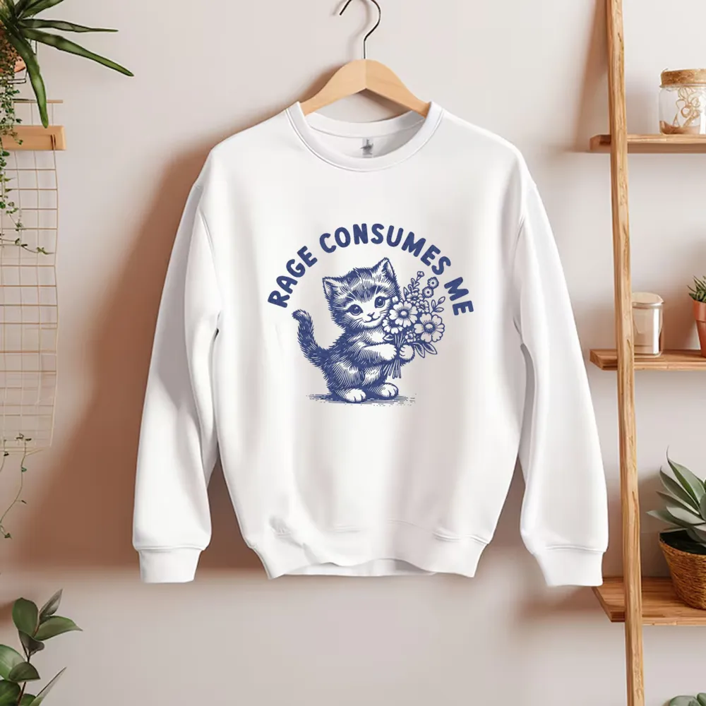 Rage Consumes Me Tee Sweatshirt