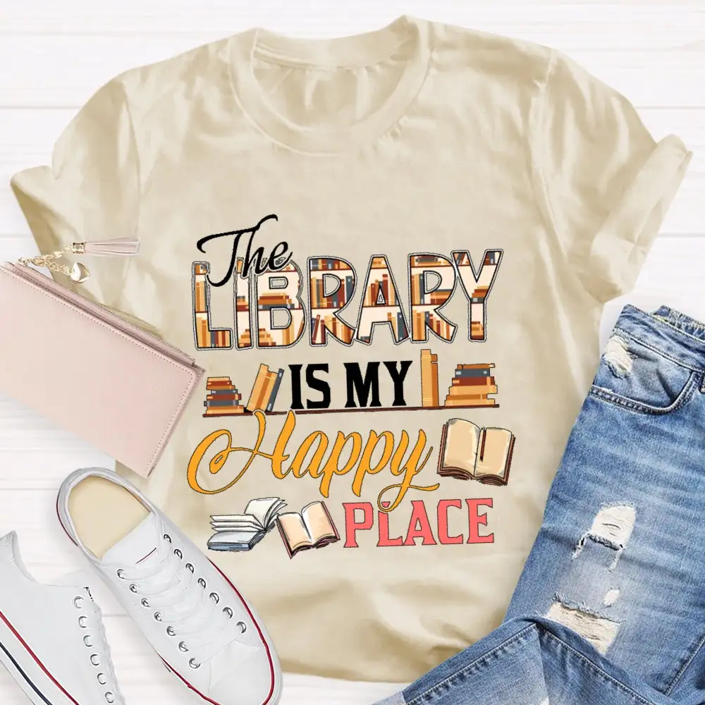 The Library Is My Happy Place T-Shirt