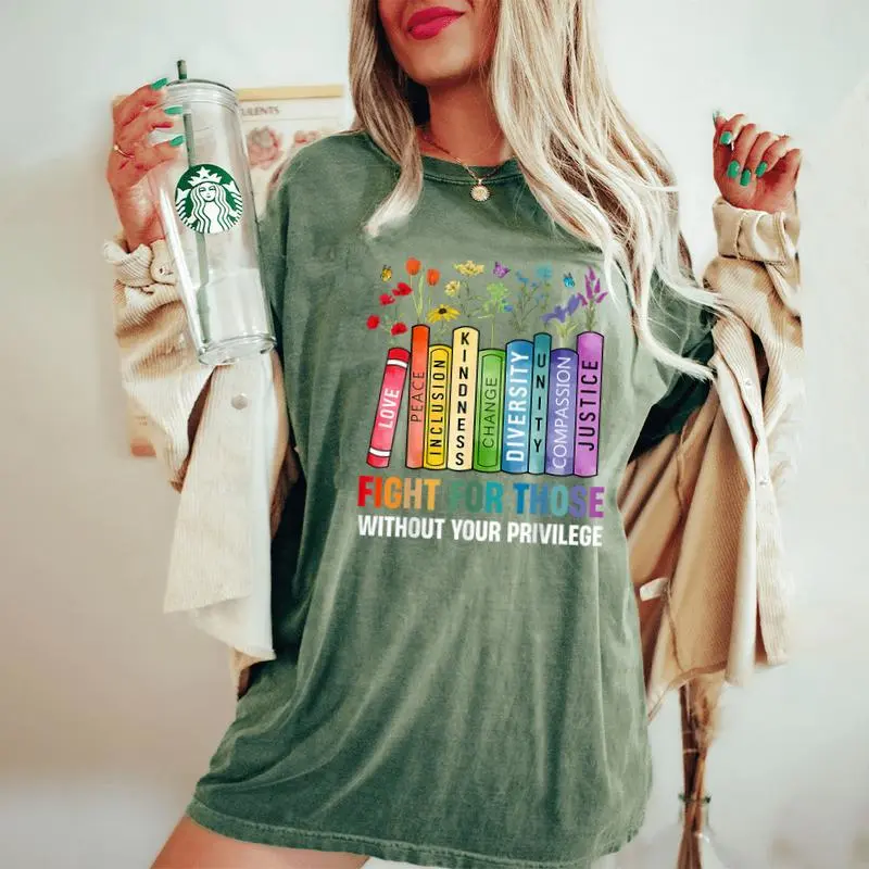 Book Flower Fight For Those Without Your Privilege Women's Oversized Comfort T-Shirt