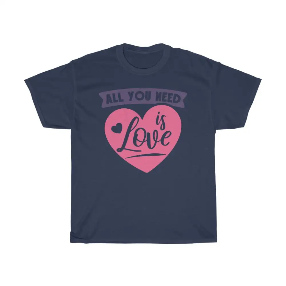 All You Need Is Love Cute Valentines T-Shirt