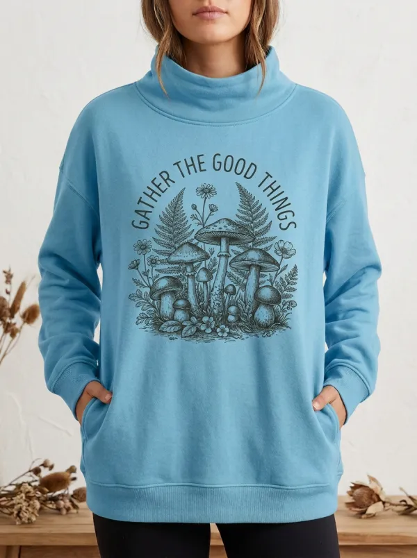 Cottagecore Mushroom Gather The Good Things Sweatshirt