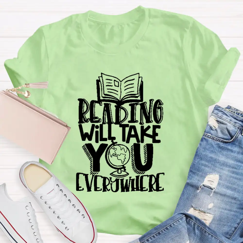 Reading Will Take You Everything T-Shirt