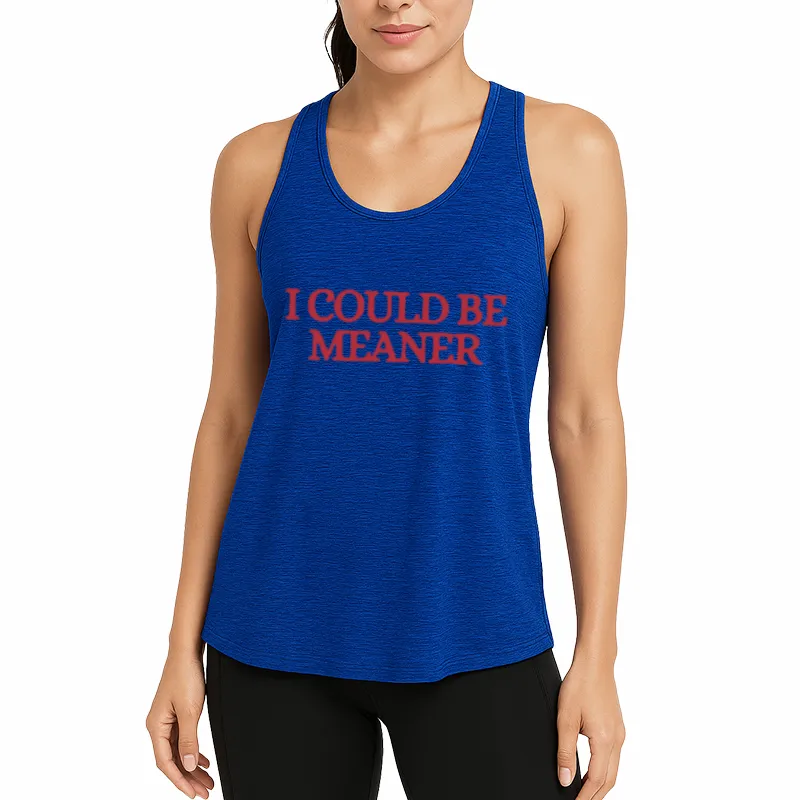 I Could Be Meaner Athletic Tank