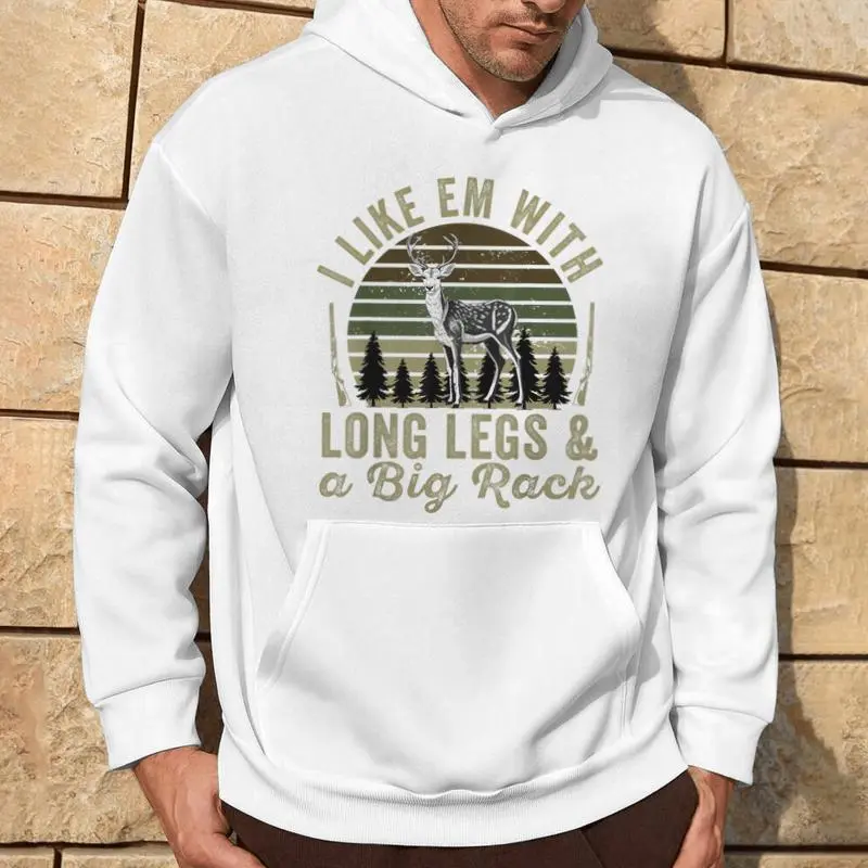I Like Em With Long Legs And A Big Rack Deer Hunting Hunter Hoodie