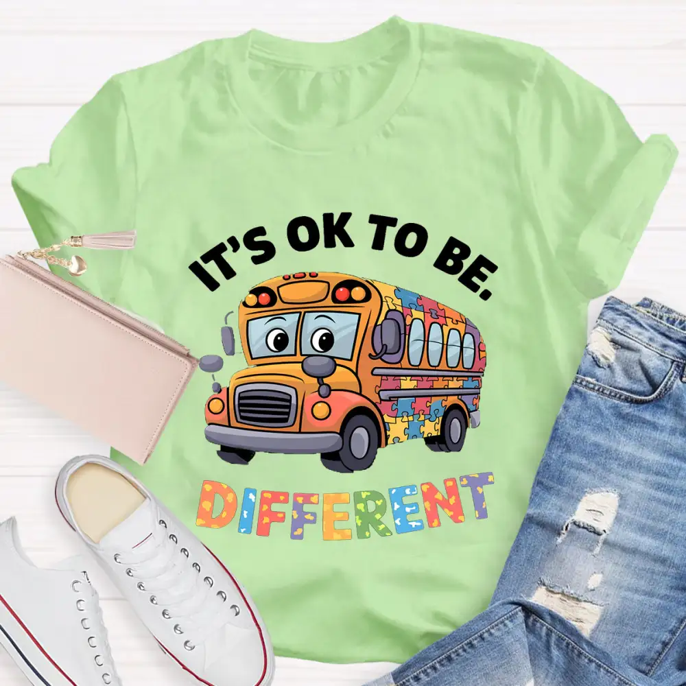 It'S Ok To Be Different School Bus Teacher T-Shirt