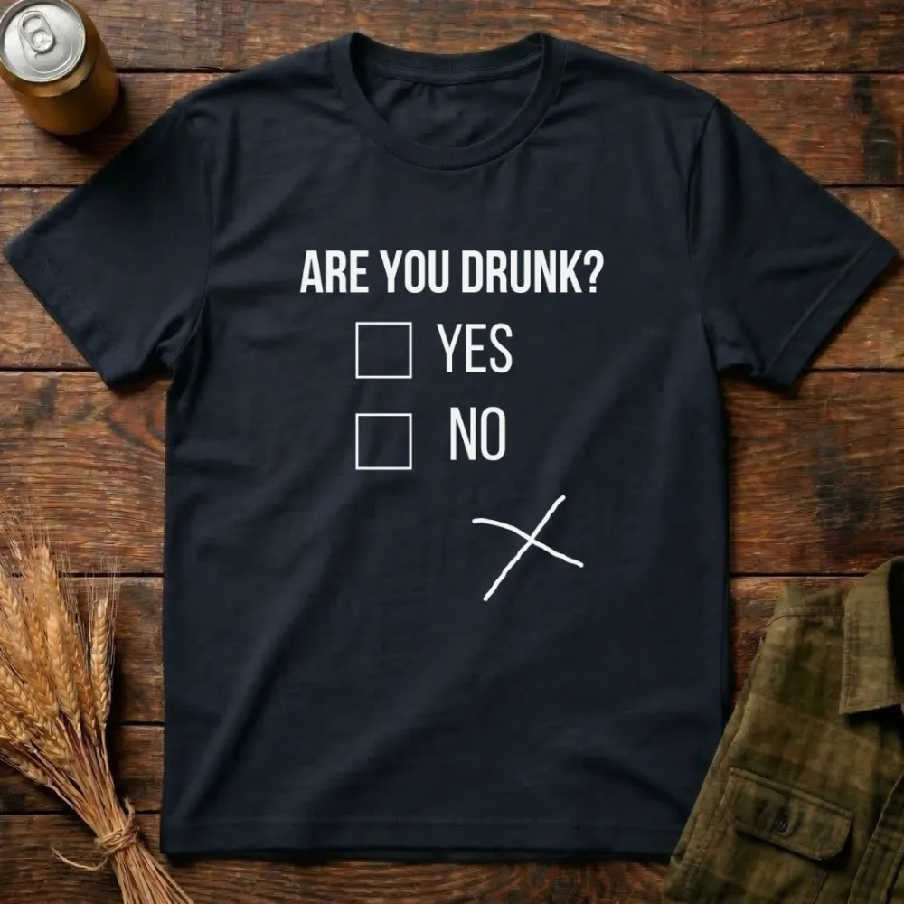 Are You Drunk Graphic Cotton T-Shirt