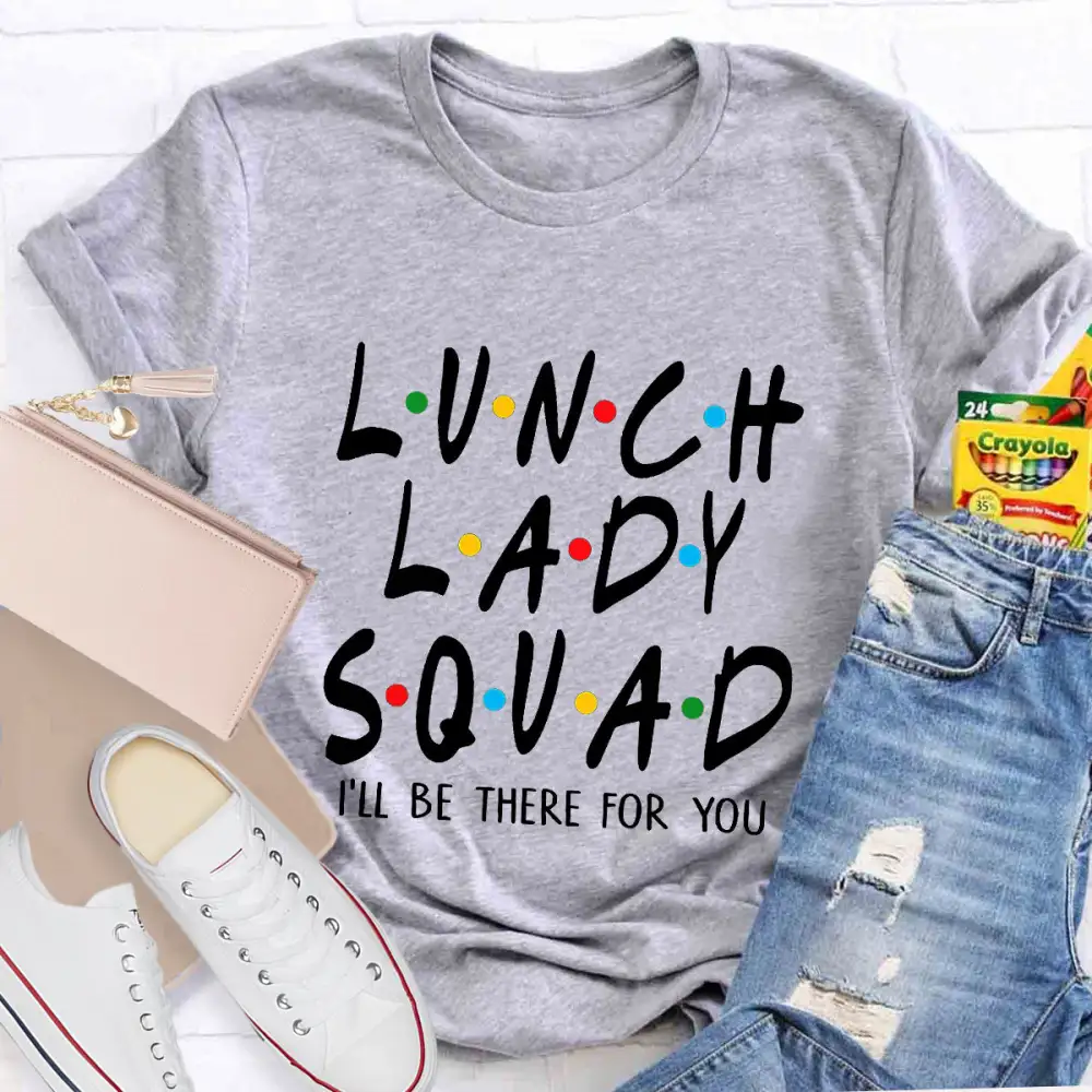 Lunch Lady Squad Teacher T-Shirt