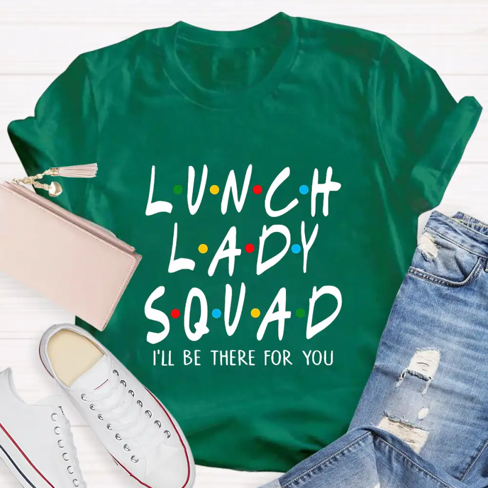 Lunch Lady Squad Teacher T-Shirt