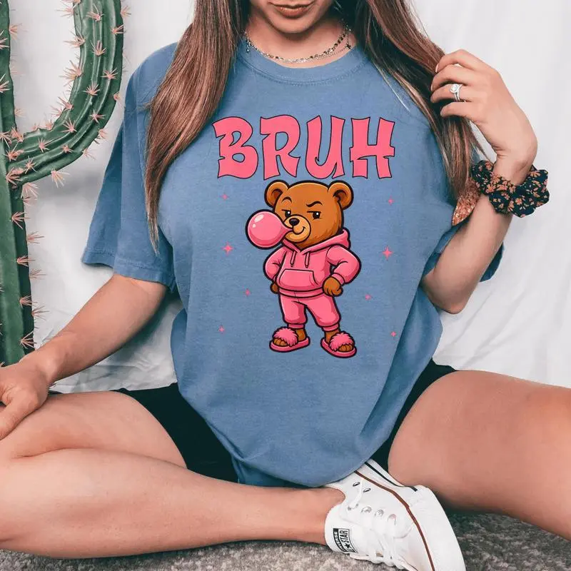 Bruh Sassy Hip Hop Teddy Bear For Girls Ns Women's Oversized Comfort T-Shirt
