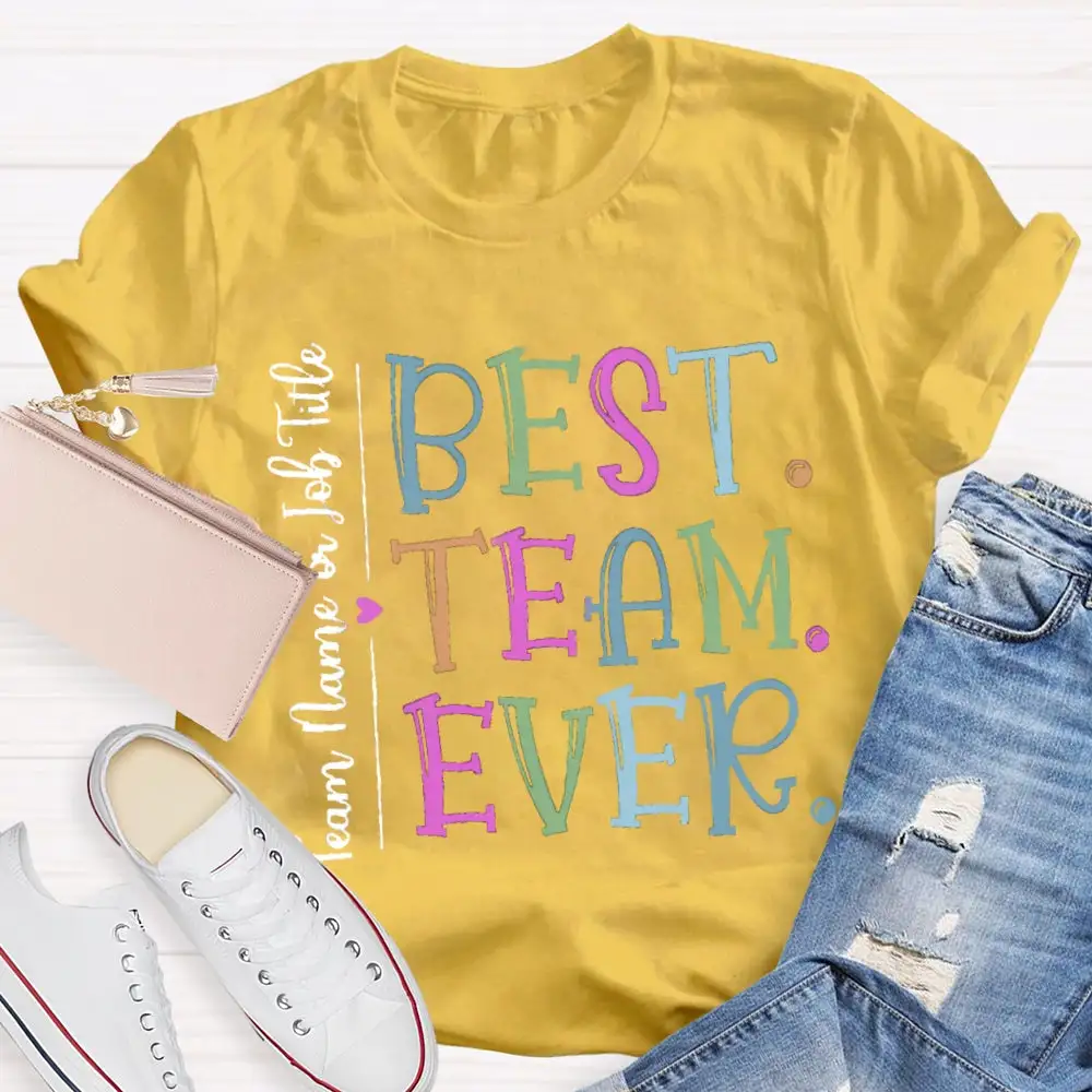 Personalized Best Team Ever Teammate T-Shirt