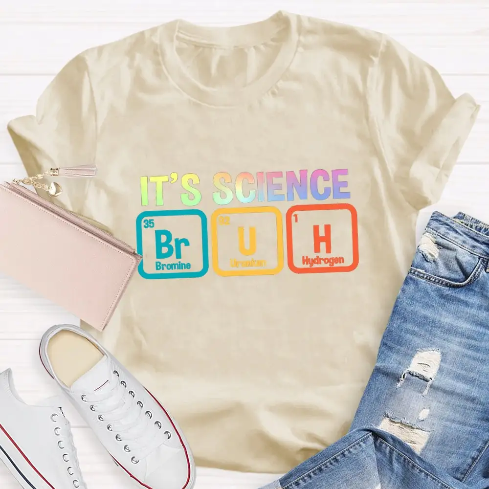 Bruh It'S Science T-Shirt