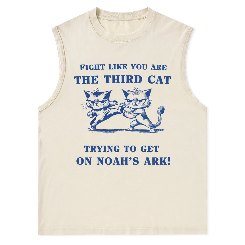 Fight Like You Are The Third Cat Trying To Get On Noah's Ark Christian Washed Tank Top