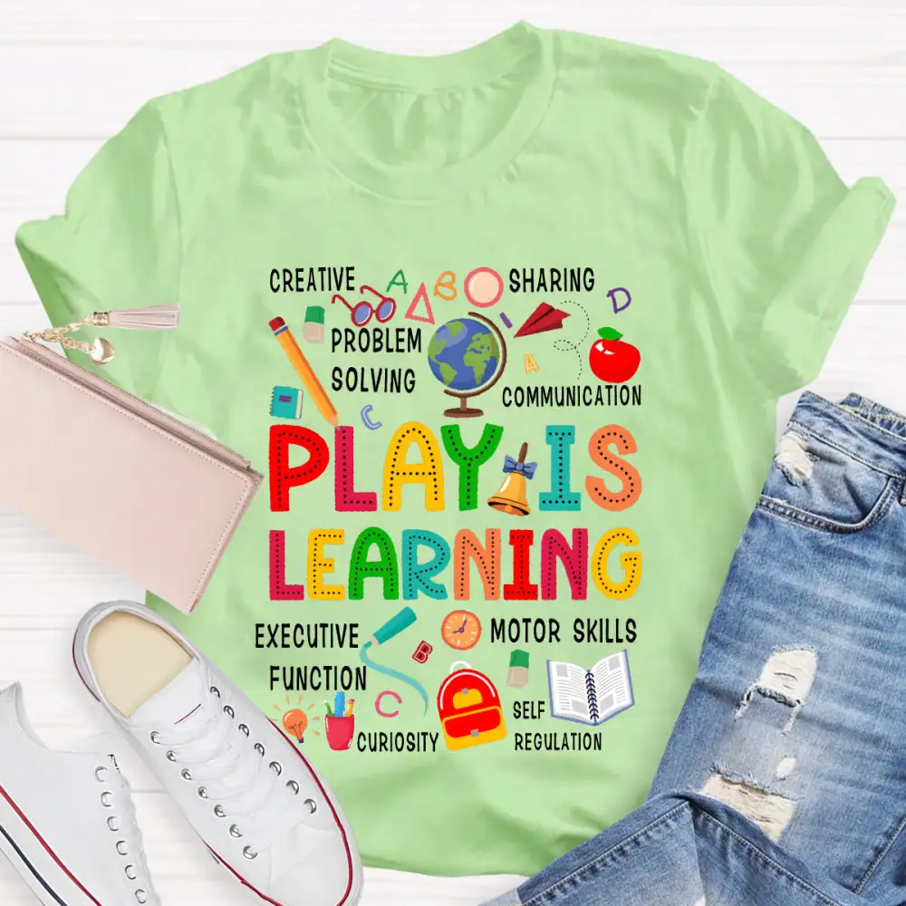 Play Is Learning Creative Sharing Problem Solving Communication Executive Function T-Shirt