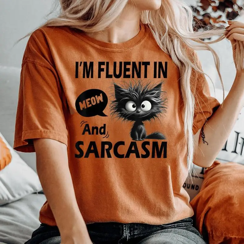 Cat Meow Sarcasm Im Fluent In Meow And Sarcasm Women Women's Oversized Comfort T-shirt