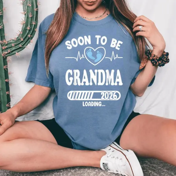 Soon To Be Grandma 2026 Loading Pregnancy Announcement Women's Oversized Comfort T-Shirt