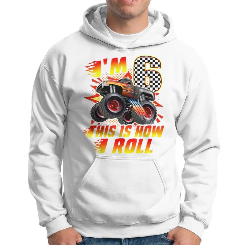 I'm 6 This Is How I Roll Monster Truck Car 6Th Birthday Boys Hoodie