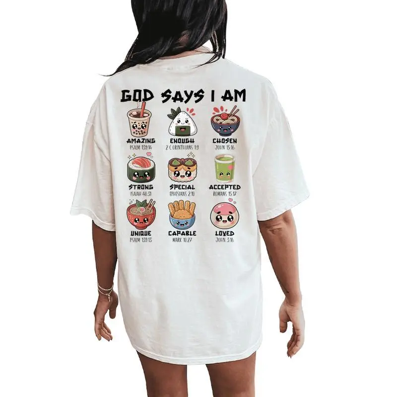 God Says I Am Japanese Foods Sushi Ramen Matcha Christian Women's Oversized Comfort T-Shirt Back Print