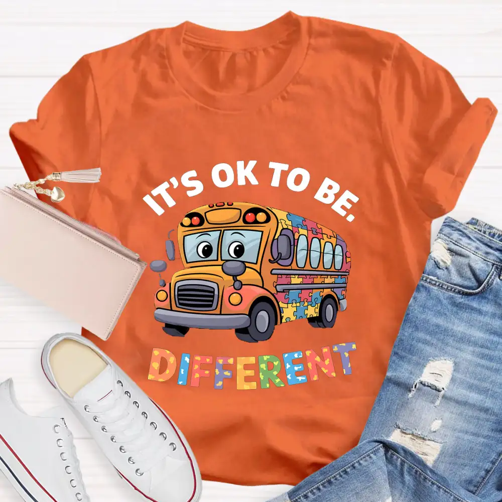 It'S Ok To Be Different School Bus Teacher T-Shirt