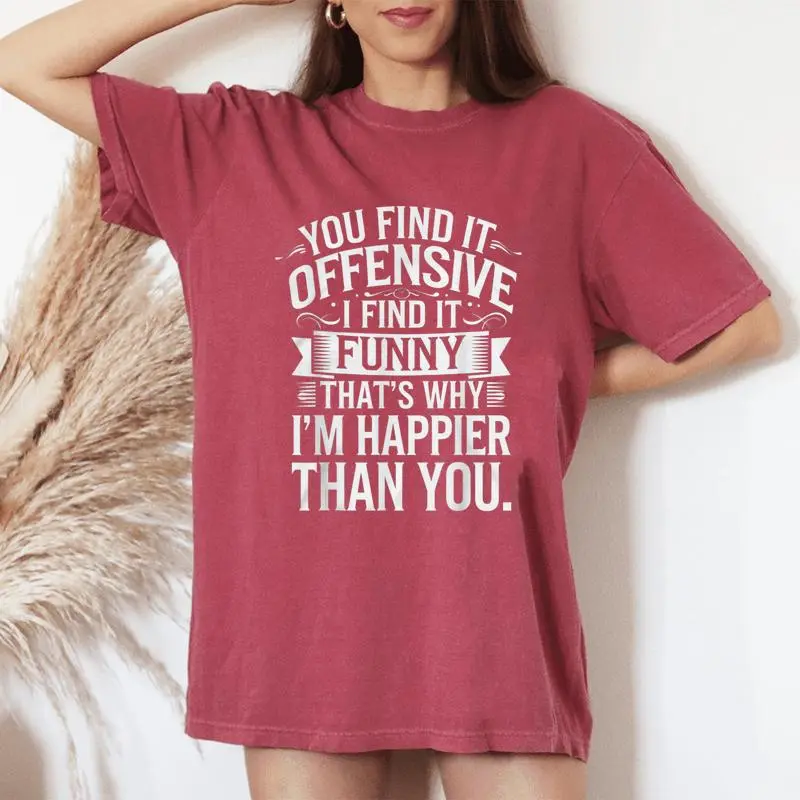 You Find It Offensive I Find It Sarcastic Women Women's Oversized Comfort T-Shirt