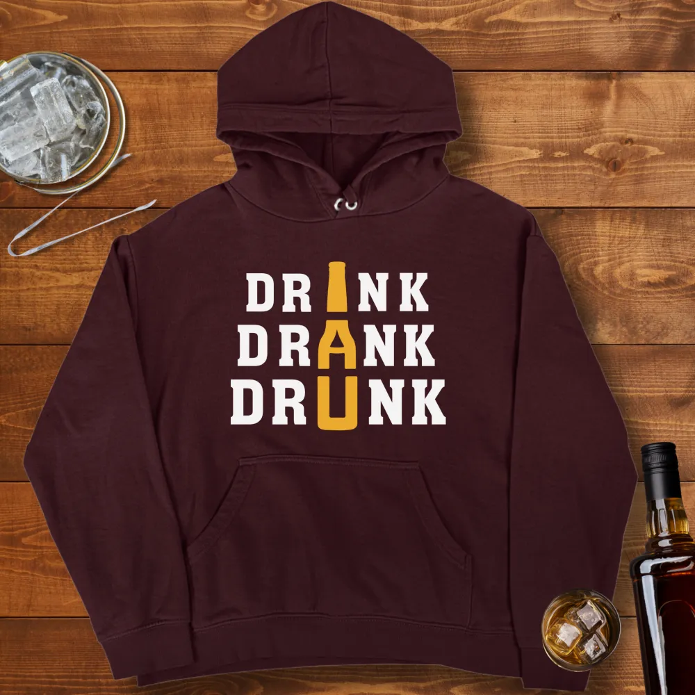 Drink Drank Drunk Graphic Pullover Hoodie