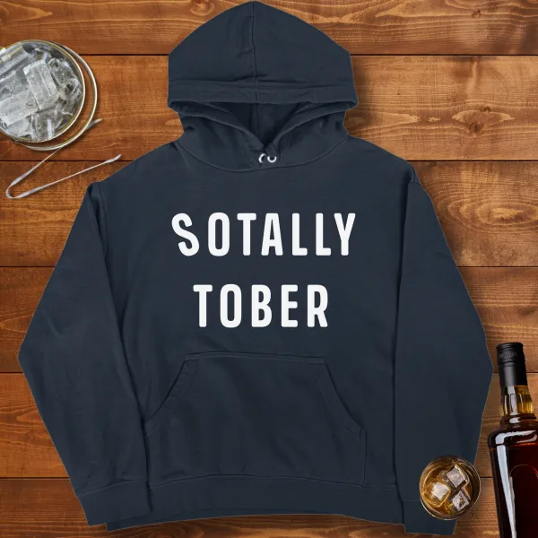 Slightly Tipsy, Totally Sober Hoodie