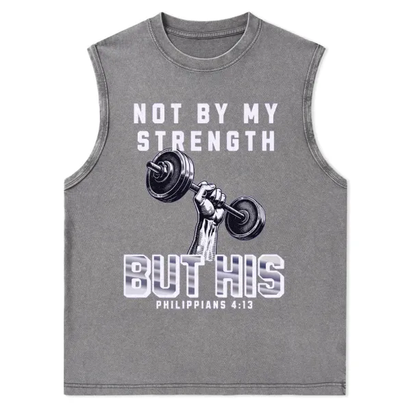 Not By My Strenghth But His Christian Tank Top