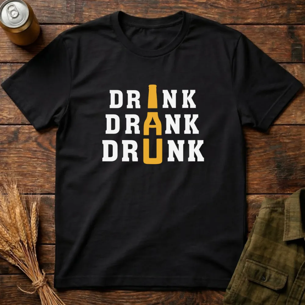 Drink Drank Drunk Graphic Cotton T-Shirt