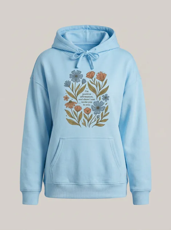 Positive Affirmation Floral Bouquet Hoodie