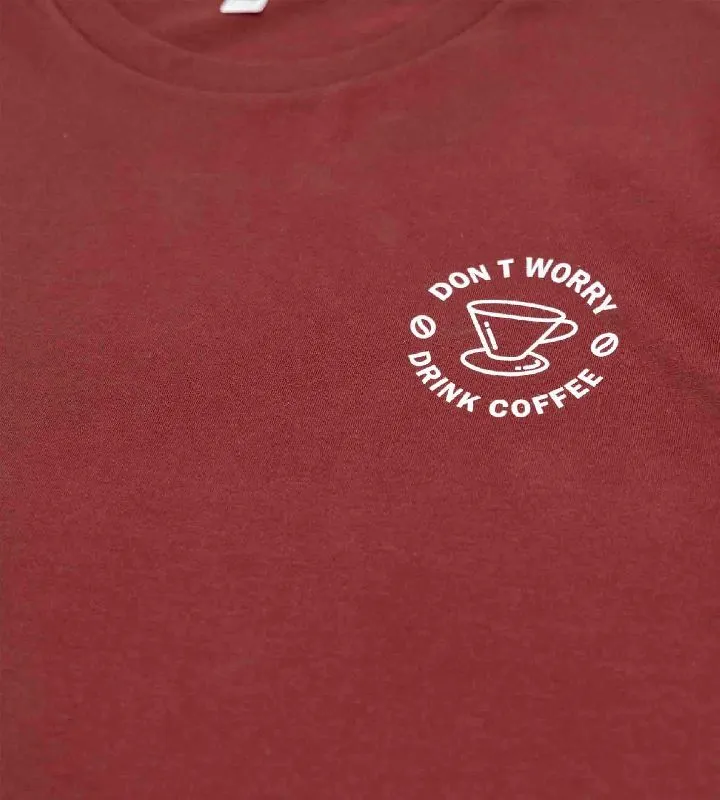 Dont Worry Drink Coffee Pattern T-Shirt