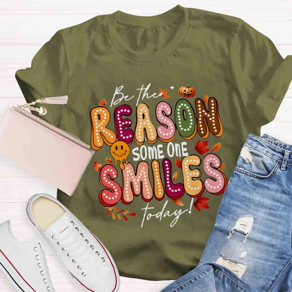 Be The Reason Someone Smiles Today Fall Vibes T-Shirt